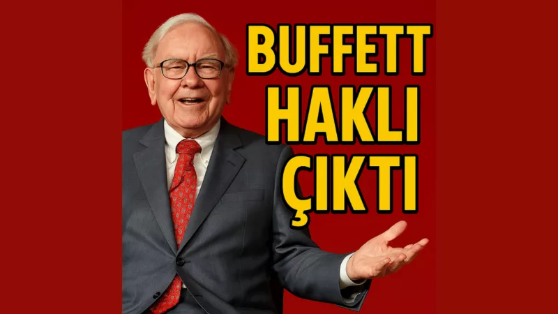 Warren Buffett Haklı mı Çıktı?