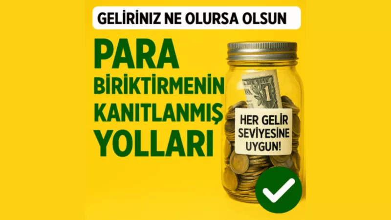 Geliriniz Ne Olursa Olsun Para Biriktirmenin Kanıtlanmış Yolları